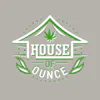 House of Ounce