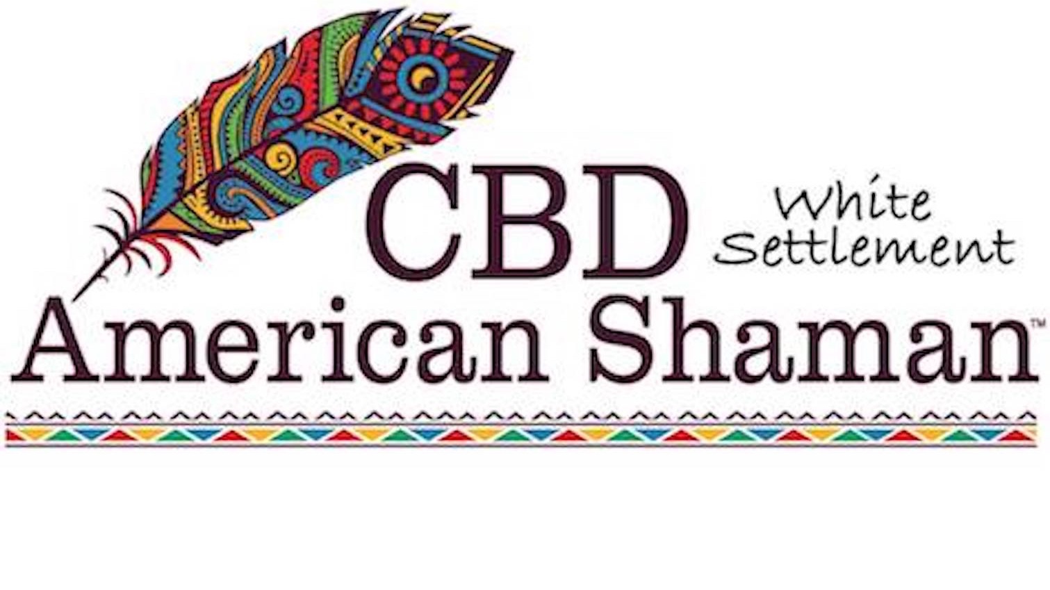 CBD American Shaman White Settlement — Dispensaries in Fort Worth, TX
