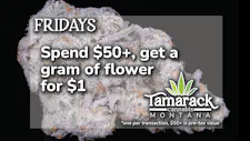 Spend $50+, enjoy a Gram of Flower for $1 image