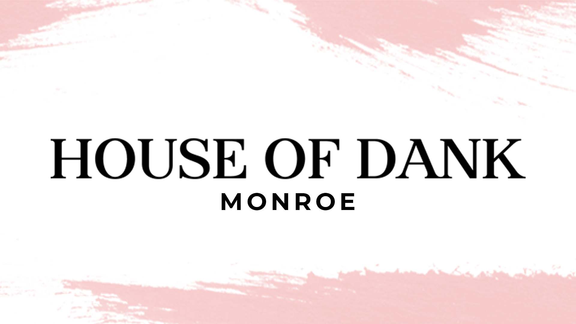 House of Dank Recreational Cannabis Monroe Deals Leafly