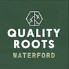 Quality Roots - Waterford