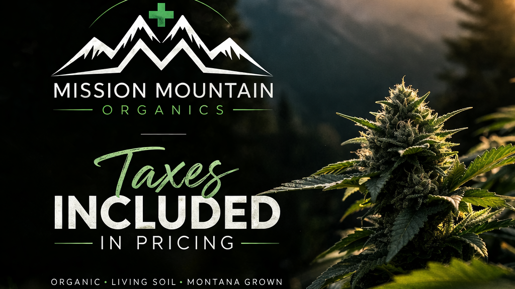 Mission Mountain Organics - Helena - Taxes Included In Pricing