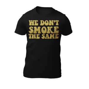 Photo of We Don't Smoke The Same Shirt